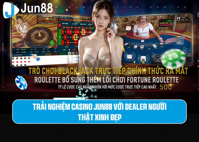 Casino Jun88 - trải nghiệm sòng bài đẳng cấp Casino Jun88 - trải nghiệm sòng bài đẳng cấp
